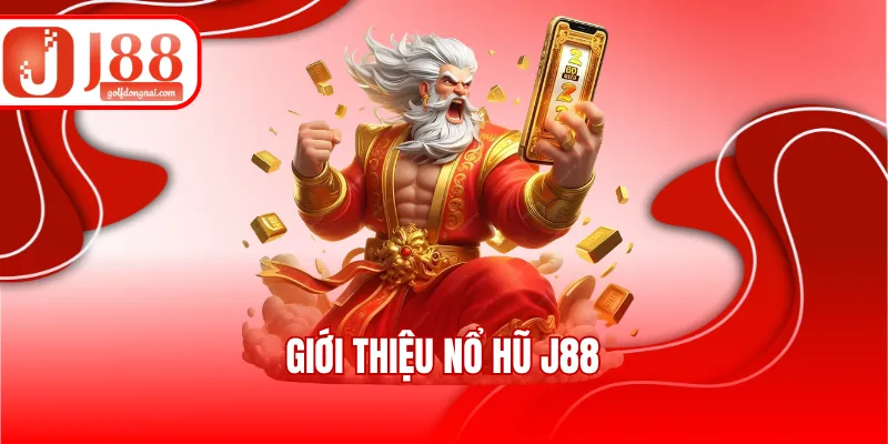 Giới thiệu nổ hũ J88
