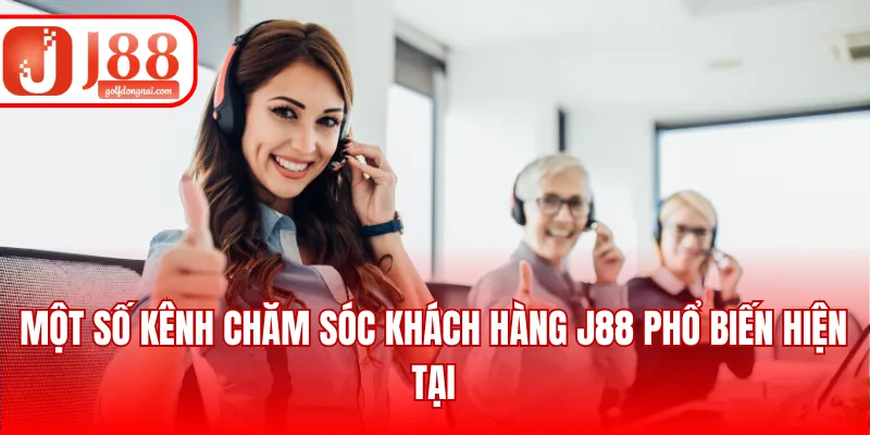 Một số kênh chăm sóc khách hàng J88 phổ biến hiện tại