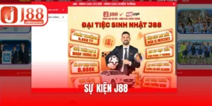 Sự Kiện J88 - Tận Hưởng Quà Tặng Giá Trị Trong Năm 2025