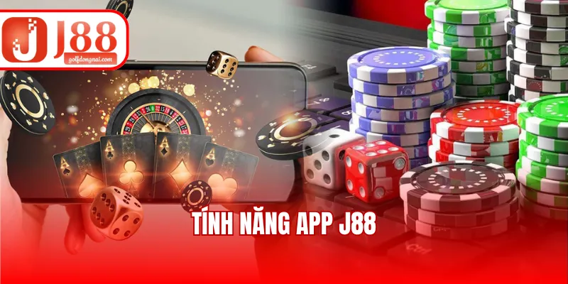 Tính Năng App J88 - Tham Gia Cá Cược Tiện Lợi Trên Di Động